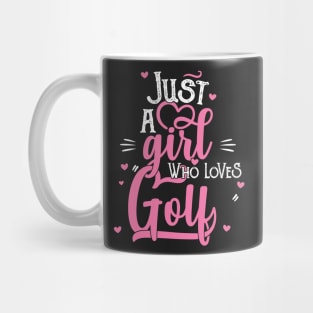 Just A Girl Who Loves Golf - Women Golfer Gift product Mug